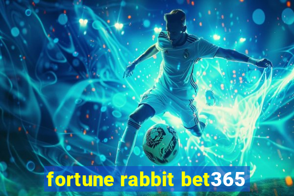 fortune rabbit bet365